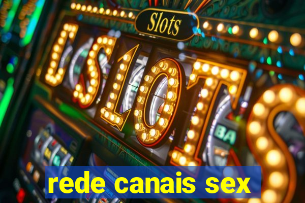 rede canais sex